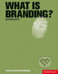 Kniha: What is Branding? (Matthew Healey). Rotovision, 2008 Kniha: What is Branding? (Matthew Healey). Rotovision, 2008