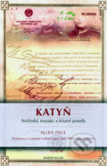 Kniha: Katyň (Allen Paul). Knižní klub, 2007 Kniha: Katyň (Allen Paul). Knižní klub, 2007