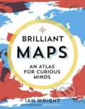 Kniha: Brilliant Maps (Ian Wright). Portobello Books, 2019 Kniha: Brilliant Maps (Ian Wright). Portobello Books, 2019