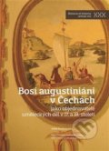 Kniha: Bosí augustiáni v Čechách (Adéla Šmilauerová). Nakladatelství Lidové noviny, 2018 Kniha: Bosí augustiáni v Čechách (Adéla Šmilauerová). Nakladatelství Lidové noviny, 2018