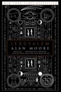 Kniha: Jerusalem (Alan Moore). Liveright, 2018 Kniha: Jerusalem (Alan Moore). Liveright, 2018