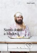 Kniha: Sama doma a hladová (Matěj Pospíšil). Došel karamel, 2018 Kniha: Sama doma a hladová (Matěj Pospíšil). Došel karamel, 2018