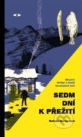 Kniha: Sedm dní k přežití (Nathalie Bernard). Práh, 2018 Kniha: Sedm dní k přežití (Nathalie Bernard). Práh, 2018