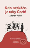Kniha: Kdo neskáče, je taky Čech! (Zdeněk Haník). Universum, 2018 Kniha: Kdo neskáče, je taky Čech! (Zdeněk Haník). Universum, 2018