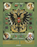 Kniha: Habsburská monarchie (Wilhelm J. Wagner). Universum, 2018 Kniha: Habsburská monarchie (Wilhelm J. Wagner). Universum, 2018