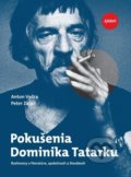 Kniha: Pokušenia Dominika Tatarku (Anton Vydra a Peter Zajac), 2018 Kniha: Pokušenia Dominika Tatarku (Anton Vydra a Peter Zajac), 2018