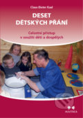 Kniha: Deset dětských přání (Claus-Dieter Kaul). Maitrea, 2018 Kniha: Deset dětských přání (Claus-Dieter Kaul). Maitrea, 2018