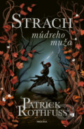Kniha: Strach múdreho muža (Patrick Rothfuss). Aktuell, 2020 Kniha: Strach múdreho muža (Patrick Rothfuss). Aktuell, 2020