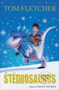 Kniha: Štědrosaurus (Tom Fletcher). Brio, 2018 Kniha: Štědrosaurus (Tom Fletcher). Brio, 2018