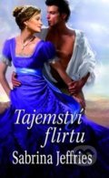 Kniha: Tajemství flirtu (Sabrina Jeffries). Baronet, 2018 Kniha: Tajemství flirtu (Sabrina Jeffries). Baronet, 2018