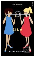 Kniha: Sila (Naomi Alderman). Inaque, 2018 Kniha: Sila (Naomi Alderman). Inaque, 2018