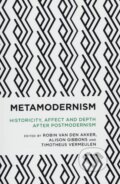 Kniha: Metamodernism (Alison Gibbons). Rowman & Littlefield, 2017 Kniha: Metamodernism (Alison Gibbons). Rowman & Littlefield, 2017