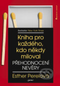 Kniha: Přehodnocení nevěry (Esther Perel). Jota, 2018 Kniha: Přehodnocení nevěry (Esther Perel). Jota, 2018