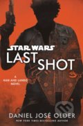 Kniha: Star Wars: Last Shot (Daniel José Older). Penguin Books, 2018 Kniha: Star Wars: Last Shot (Daniel José Older). Penguin Books, 2018