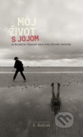 Kniha: Môj život s Jojom (D. Budzak), 2018 Kniha: Môj život s Jojom (D. Budzak), 2018