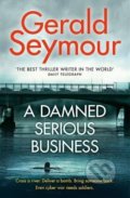 Kniha: A Damned Serious Business (Gerald Seymour). Hodder and Stoughton, 2018 Kniha: A Damned Serious Business (Gerald Seymour). Hodder and Stoughton, 2018