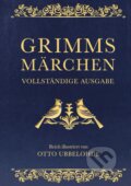 Kniha: Grimms Märchen (Jacob Grimm a Wilhelm Grimm). Anaconda, 2016 Kniha: Grimms Märchen (Jacob Grimm a Wilhelm Grimm). Anaconda, 2016