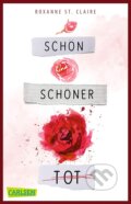 Kniha: Schön, schöner, tot (Roxanne St. Claire). Carlsen Verlag, 2016 Kniha: Schön, schöner, tot (Roxanne St. Claire). Carlsen Verlag, 2016