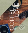 Kniha: Coffee Love (Markus Sebastian Braun). Braun, 2018 Kniha: Coffee Love (Markus Sebastian Braun). Braun, 2018