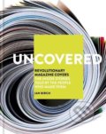 Kniha: Uncovered (Ian Birch). Cassell, 2018 Kniha: Uncovered (Ian Birch). Cassell, 2018