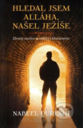 Kniha: Hledal jsem Alláha, našel Ježíše (Nabeel Qureshi), 2017 Kniha: Hledal jsem Alláha, našel Ježíše (Nabeel Qureshi), 2017