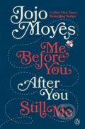 Kniha: Me Before You, After You, Still Me (Jojo Moyes). Penguin Books, 2018 Kniha: Me Before You, After You, Still Me (Jojo Moyes). Penguin Books, 2018