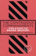 Kniha: The Contagious Commandments (Chris Barth a Paul Kemp-Robertson). Portfolio, 2018 Kniha: The Contagious Commandments (Chris Barth a Paul Kemp-Robertson). Portfolio, 2018