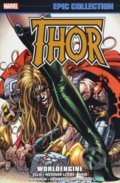 Kniha: Thor: Worldengine (Mark Waid, Warren Ellis, William Messner-Loebs a kolektív). Marvel, 2018 Kniha: Thor: Worldengine (Mark Waid, Warren Ellis, William Messner-Loebs a kolektív). Marvel, 2018