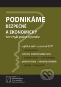 Kniha: Podnikáme bezpečně a ekonomicky (Poradce s.r.o.). Poradce s.r.o., 2018 Kniha: Podnikáme bezpečně a ekonomicky (Poradce s.r.o.). Poradce s.r.o., 2018
