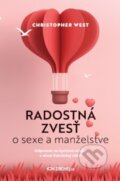 Kniha: Radostná zvesť o sexe a manželstve (Christopher West). Zachej, 2018 Kniha: Radostná zvesť o sexe a manželstve (Christopher West). Zachej, 2018