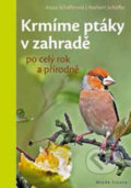 Kniha: Krmíme ptáky v zahradě (Anita Schäffer a Norbert Schäffer). Mladá fronta, 2018 Kniha: Krmíme ptáky v zahradě (Anita Schäffer a Norbert Schäffer). Mladá fronta, 2018