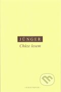 Kniha: Chůze lesem (Ernst Jünger). OIKOYMENH, 2018 Kniha: Chůze lesem (Ernst Jünger). OIKOYMENH, 2018
