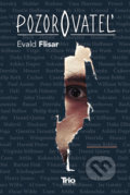 Kniha: Pozorovateľ (Evald Flisar). Trio Publishing, 2018 Kniha: Pozorovateľ (Evald Flisar). Trio Publishing, 2018