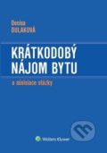 Kniha: Krátkodobý nájom bytu (Denisa Dulaková). Wolters Kluwer, 2018 Kniha: Krátkodobý nájom bytu (Denisa Dulaková). Wolters Kluwer, 2018