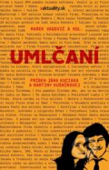 E-kniha: Umlčaní (Marek Vagovič a kolektív), 2018 E-kniha: Umlčaní (Marek Vagovič a kolektív), 2018