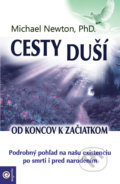 Kniha: Cesty duší (slovenský jazyk) (Michael Newton), 2018 Kniha: Cesty duší (slovenský jazyk) (Michael Newton), 2018