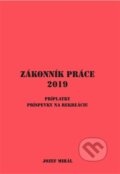 Kniha: Zákonník práce (2019) (Jozef Mihál). KO&KA, 2018 Kniha: Zákonník práce (2019) (Jozef Mihál). KO&KA, 2018