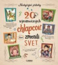 Kniha: 20 výnimočných chlapcov, ktorí zmenili svet (Klub čitateľov). Klub čitateľov, 2018 Kniha: 20 výnimočných chlapcov, ktorí zmenili svet (Klub čitateľov). Klub čitateľov, 2018