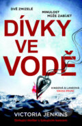 Kniha: Dívky ve vodě (Victoria Jenkins). Edice knihy Omega, 2018 Kniha: Dívky ve vodě (Victoria Jenkins). Edice knihy Omega, 2018