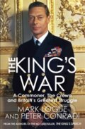 Kniha: The King's War (Mark Logue a Peter J. Conradi). Quercus, 2018 Kniha: The King's War (Mark Logue a Peter J. Conradi). Quercus, 2018