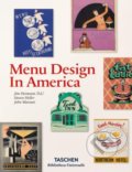 Menu Design in America - Steven Heller, John Mariani, Taschen, 2018