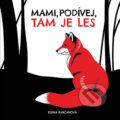 Kniha: Mami, podívej, tam je les! (Elena Rabčanová). Fortuna Libri ČR, 2018 Kniha: Mami, podívej, tam je les! (Elena Rabčanová). Fortuna Libri ČR, 2018