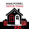 Kniha: Mami, podívej, tady jsme doma! (Elena Rabčanová), 2018 Kniha: Mami, podívej, tady jsme doma! (Elena Rabčanová), 2018