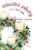Kniha: Adventné príbehy (nielen) pre deti (Mirka Blahová), 2018 Kniha: Adventné príbehy (nielen) pre deti (Mirka Blahová), 2018