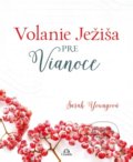 Kniha: Volanie Ježiša pre Vianoce (Sarah Young). Citadella, 2018 Kniha: Volanie Ježiša pre Vianoce (Sarah Young). Citadella, 2018