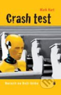 Kniha: Crash test (Mark Hart). Karmelitánské nakladatelství, 2009 Kniha: Crash test (Mark Hart). Karmelitánské nakladatelství, 2009