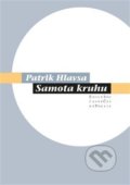 Kniha: Samota kruhu (Patrik Hlavsa). Pavel Mervart, 2018 Kniha: Samota kruhu (Patrik Hlavsa). Pavel Mervart, 2018