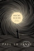 Kniha: Noční oceán (Paul La Farge). Paseka, 2018 Kniha: Noční oceán (Paul La Farge). Paseka, 2018