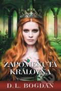 Kniha: Zapomenutá královna (L.D. Bogdan), 2018 Kniha: Zapomenutá královna (L.D. Bogdan), 2018