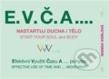 Kniha: E.V.Č.A.... Nastartuj ducha i tělo (Wanda Vorlová). Plot, 2018 Kniha: E.V.Č.A.... Nastartuj ducha i tělo (Wanda Vorlová). Plot, 2018
